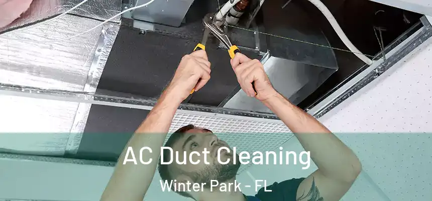 AC Duct Cleaning Winter Park - FL