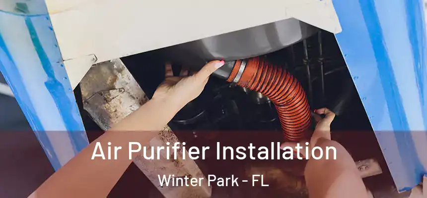 Air Purifier Installation Winter Park - FL