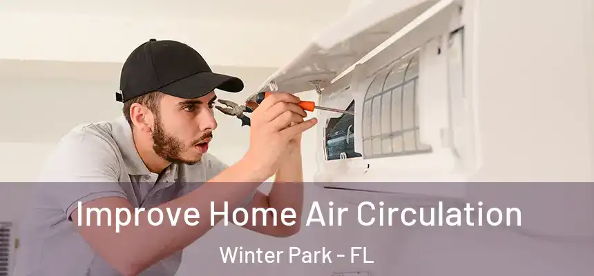  Improve Home Air Circulation Winter Park - FL