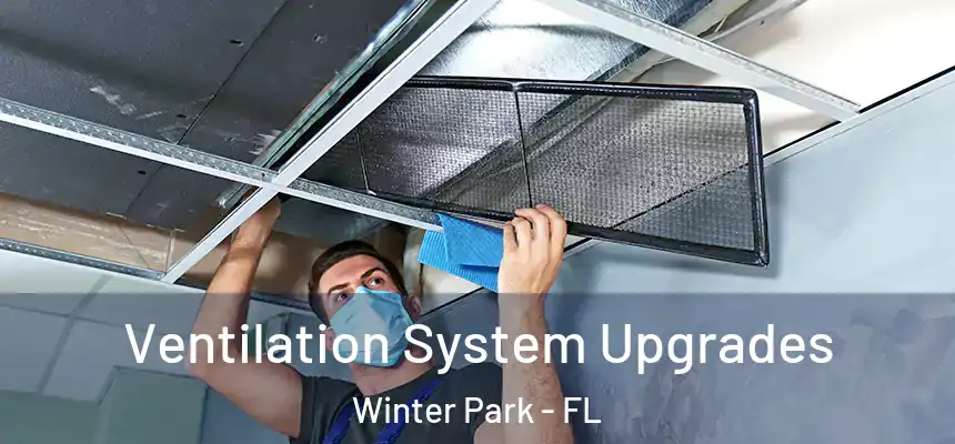 Ventilation System Upgrades Winter Park - FL